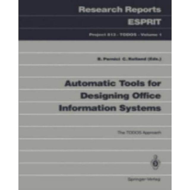 Outils Automatiques pour la Conception de Systèmes d'Information de Bureau: l'Approche TODOS (Rapports de Recherche Esprit)