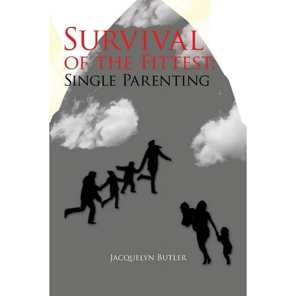 Survival of the Fittest : Single Parenting