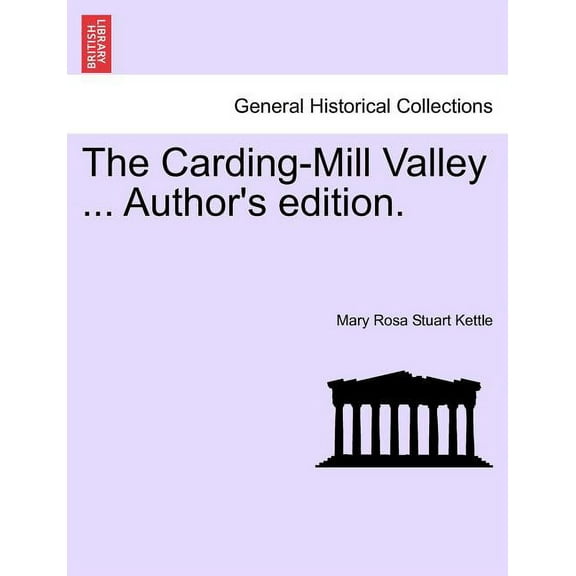 The Carding-Mill Valley ... Author's Edition., (Paperback)