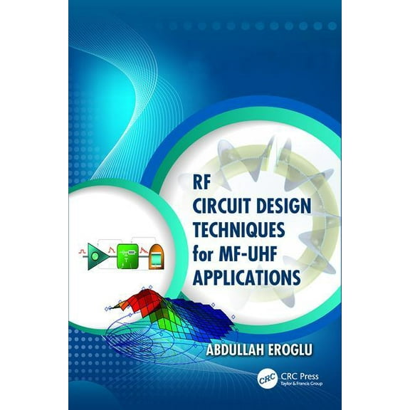 RF Circuit Design Techniques for MF-UHF Applications, (Paperback)