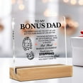 thumbnail image 4 of Bonus Dad Gifts, Thank You Gifts for Bonus Dad Stepdad Step Up Dad, Bonus Dad Gifts for Birthday Christmas Father's Day, to My Bonus Dad Clear Acrylic Sign for Home, 4 x 4 Inches, 4 of 4
