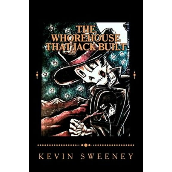 The Whorehouse That Jack Built