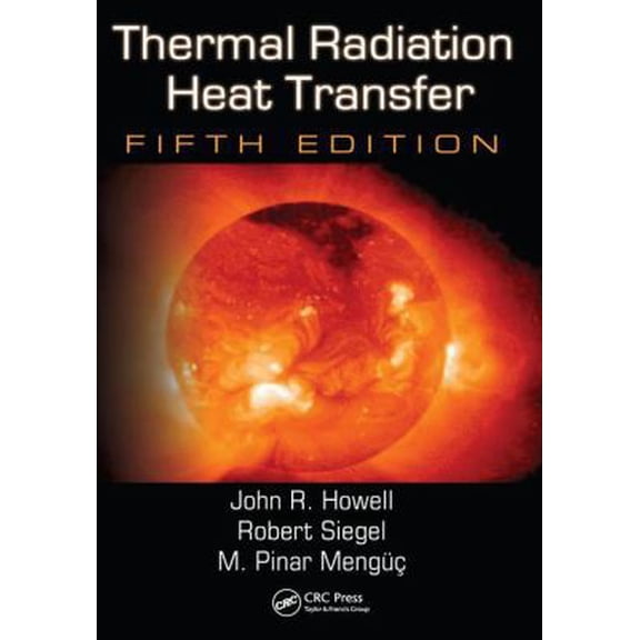 Pre-Owned Thermal Radiation Heat Transfer, 5th Edition (Paperback) 1439805334 9781439805336