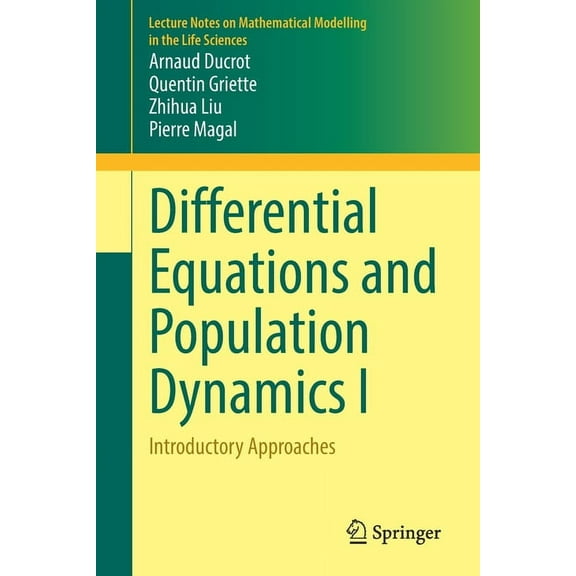 Lecture Notes on Mathematical Modelling Differential Equations and Population Dynamics I: Introductory Approaches, (Paperback)