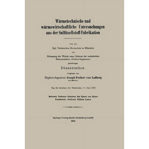 Wärmetechnische Und Wärmewirtschaftliche Untersuchungen Aus Der Sulfitzellstoff-Fabrikation, (Paperback)