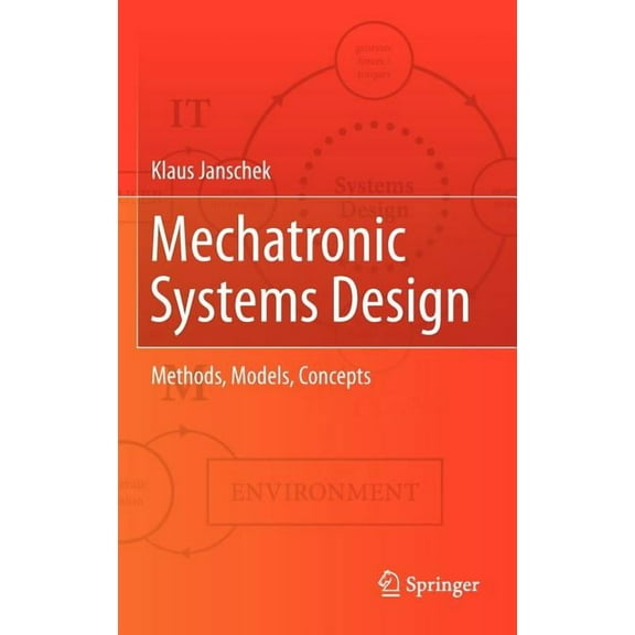 Mechatronic Systems Design: Methods, Models, Concepts, (Hardcover)