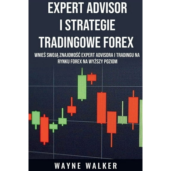Expert Advisor i Strategie Tradingowe Forex, (Paperback)