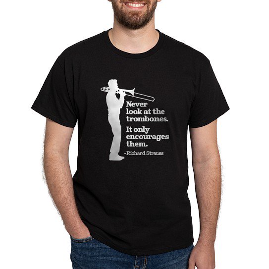 CafePress - Never Look At The Trombones Dark T Shirt - Men's Classic Cotton T-Shirts