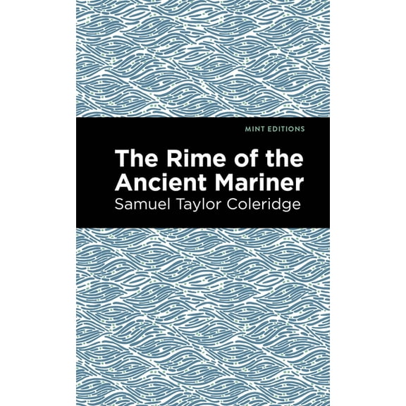 Mint Editions (Poetry and Verse) Rime of the Ancient Mariner, (Paperback)