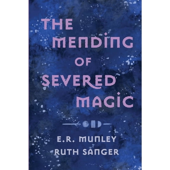 The Statera Cycle The Mending of Severed Magic, Book 2, (Paperback)