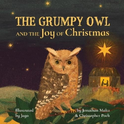 Jonathan Maltz,Christopher Poch The Grumpy Owl and the Joy of Christmas (Paperback)