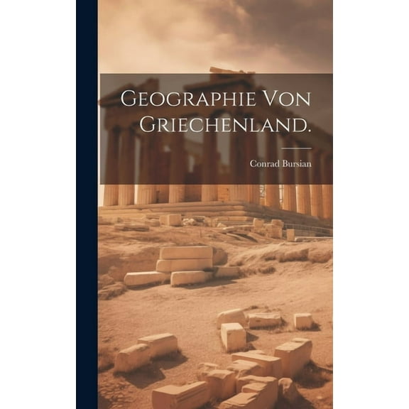 Geographie von Griechenland. (Hardcover)