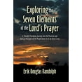 thumbnail image 2 of Exploring the Seven Elements of the Lord's Prayer: A Thought-Provoking Journey into the Practical and Biblical Principle, (Hardcover), 2 of 2