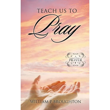 Teach Us to Pray (Paperback)