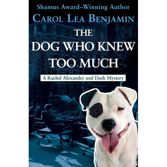 Rachel Alexander and Dash Mysteries The Dog Who Knew Too Much, Book 2, (Paperback)