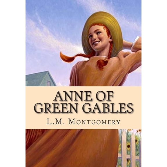 Anne of Green Gables, (Paperback)