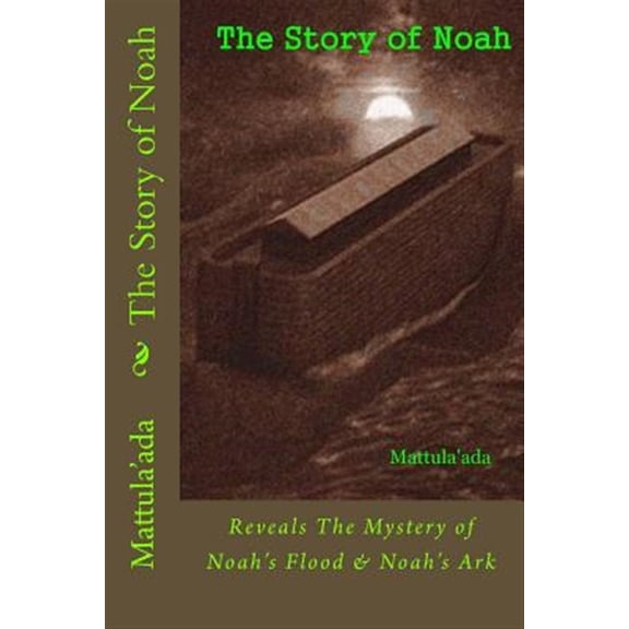 Pre-Owned Story of Noah : Reveals the Mystery of Noah's Flood & Noah's Ark