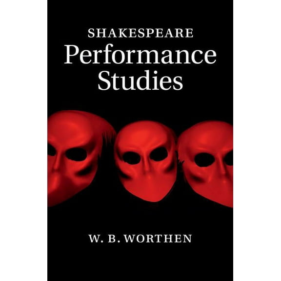 Shakespeare Performance Studies, (Hardcover)