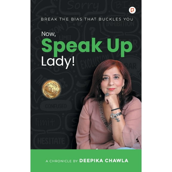 Now, Speak Up Lady! (Paperback) by Deepika Chawla