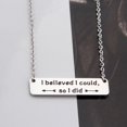 thumbnail image 2 of I Believe I Could So I Did Necklace Ambitious Inspirational Necklace, 2 of 4