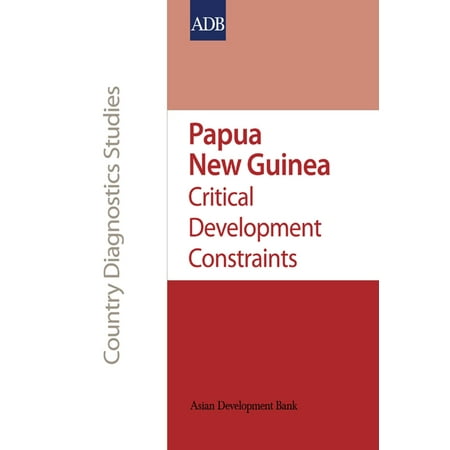 Papua New Guinea: Critical Development Constraints -