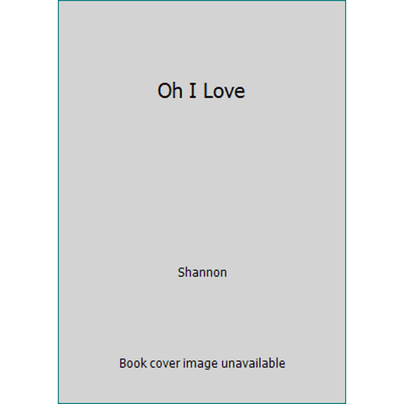 Pre-Owned Oh I Love (Hardcover) 0027821803 9780027821802