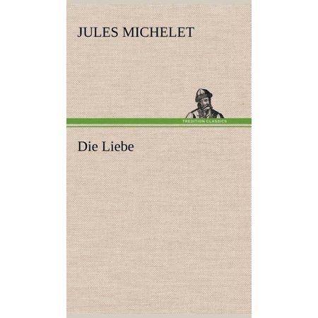 Die Liebe (Hardcover)
