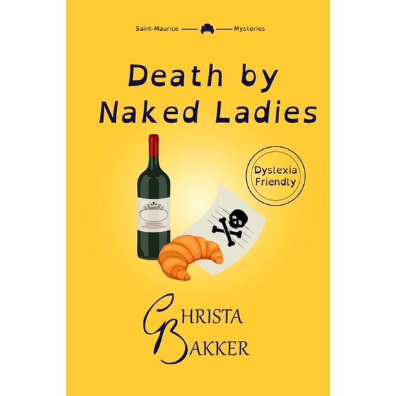 The Saint-Maurice Maysteries Death by Naked Ladies: A clean cozy mystery with a bit of ooh-la-la, Book 1, (Paperback)