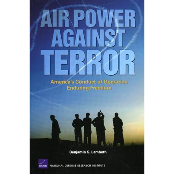 Pre-Owned Air Power Against Terror: America's Conduct of Operation Enduring Freedom (Paperback) 0833037242 9780833037244