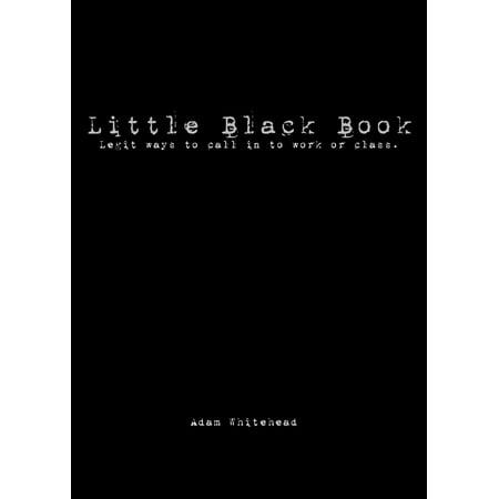 Little Black Book: Legit Ways to Call in to Work or Class -