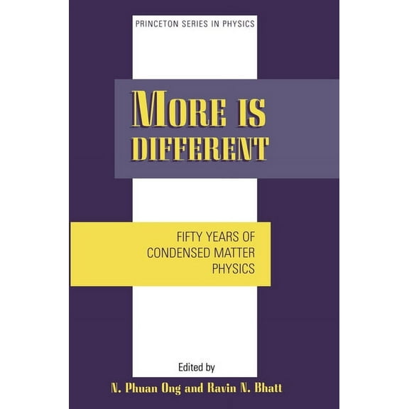 Princeton Physics More Is Different: Fifty Years of Condensed Matter Physics, Book 38, (Paperback)