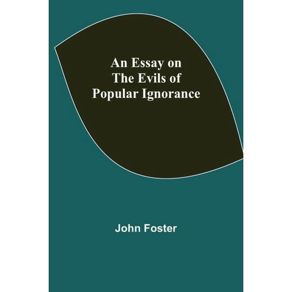 An Essay On The Evils Of Popular Ignorance, (Paperback)