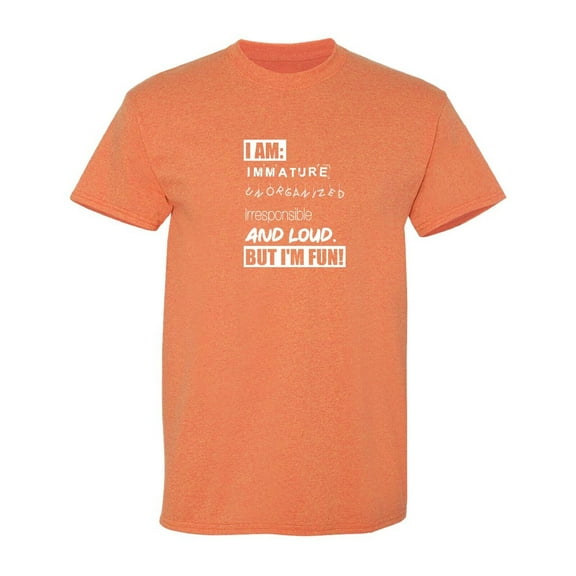 I Am Immature Sarcastic Humor Graphic Tee Mens Gift Novelty Funny T Shirt