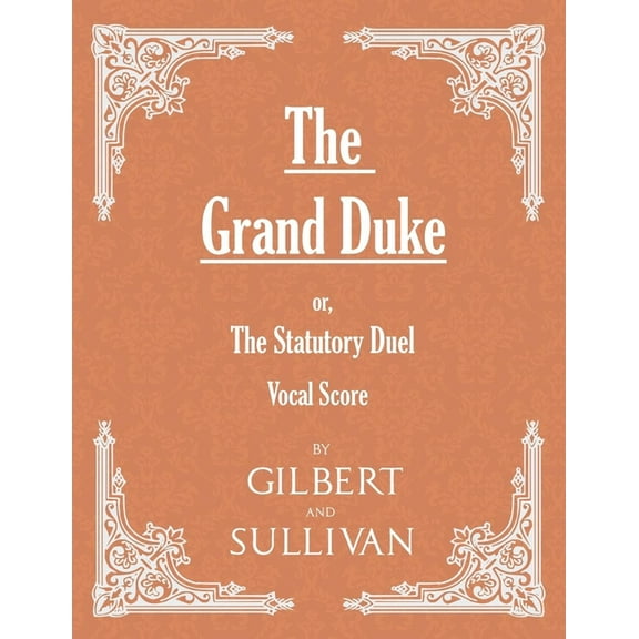 The Grand Duke; Or, the Statutory Duel (Vocal Score), (Paperback)