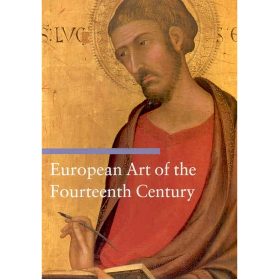 Art Through the Centuries: European Art of the Fourteenth Century (Paperback)