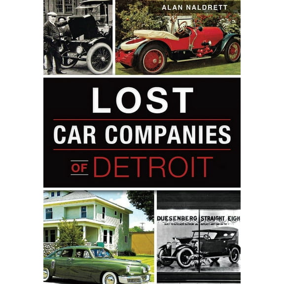 Lost Lost Car Companies of Detroit, (Paperback)