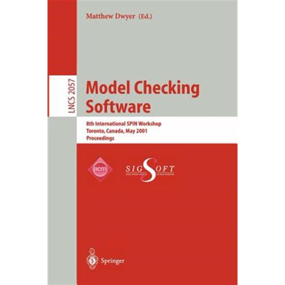 Pre-Owned Lecture Notes in Computer Science: Model Checking Software: 8th International Spin Workshop, Toronto, Canada, May 19-20, 2001 Proceedings (Paperback)