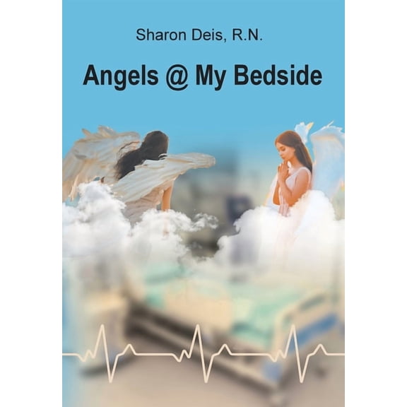 Angels @ My Bedside, (Hardcover)