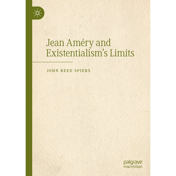 Jean AmÃ©ry and Existentialism's Limits, (Hardcover)