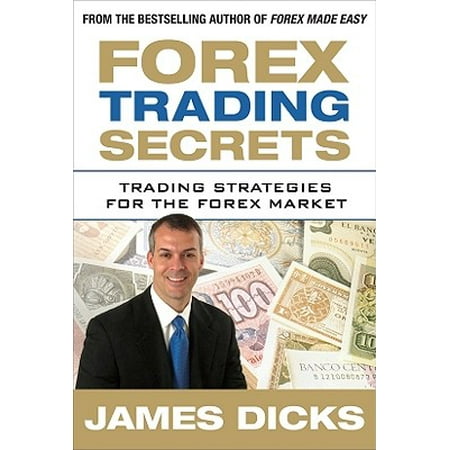 Forex Trading Secrets: Trading Strategies for the Forex