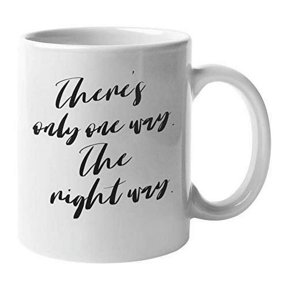 Enneagram Type 1 - Coffee and Tea Gift Mug: There's only one way. The right way. (11oz)
