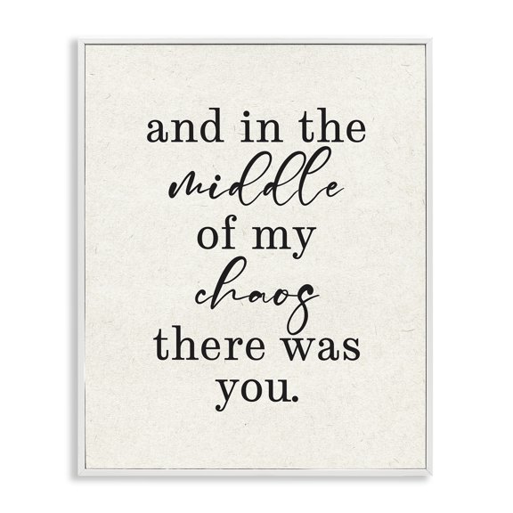 Stupell Industries Farmhouse Middle Of My Chaos There Was You Romance White Framed Giclee Art, 11 x 14, by Lil' Rue