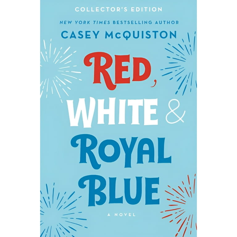 Collector's Edition: Red, White & Royal Blue Hardcover Novel Collector's Edition: Red, White & Royal Blue Hardcover Novel