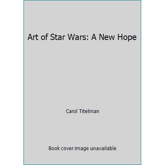Pre-Owned Art of Star Wars: A New Hope (Paperback) 0345392027 9780345392022