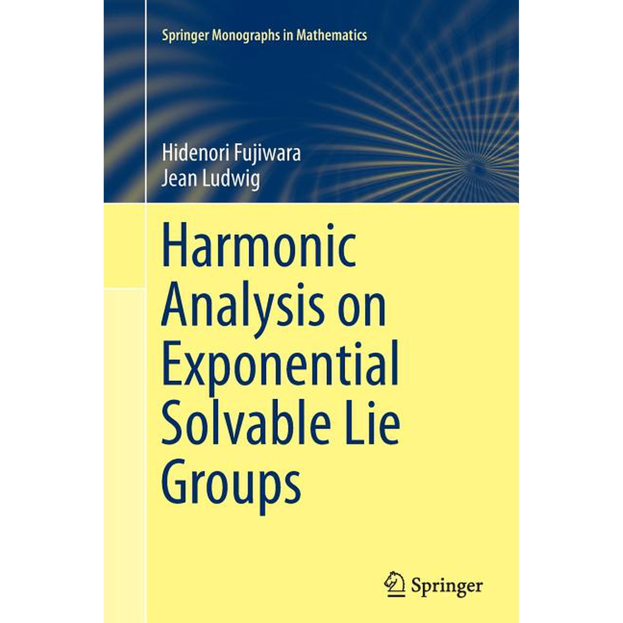Springer Monographs in Mathematics Harmonic Analysis on Exponential Solvable Lie Groups, (Paperback)