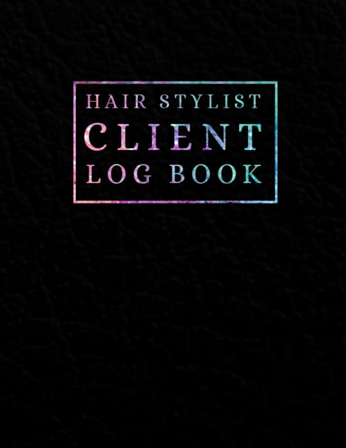 Hair Stylist Client Log Book Client Book for Hair Stylist to Keep