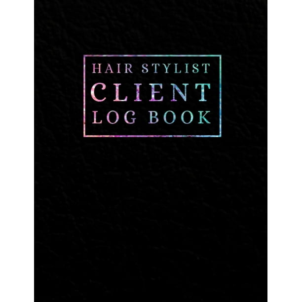 Hair Stylist Client Log Book Client Book for Hair Stylist to Keep