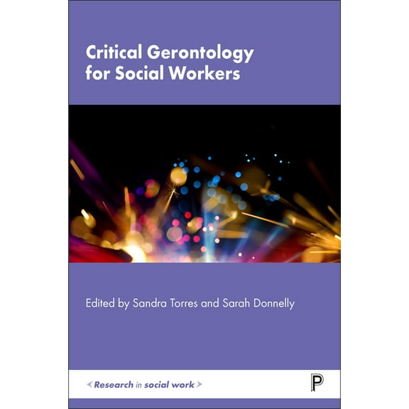 Research in Social Work Critical Gerontology for Social Workers, (Hardcover)