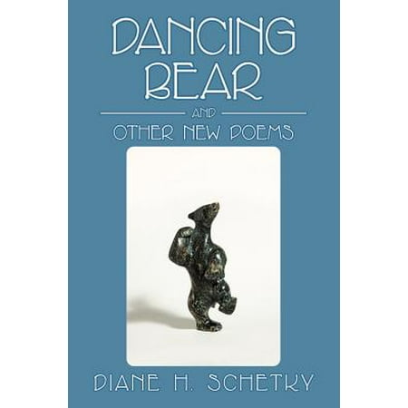 Dancing Bear And Other New Poems Walmart Com