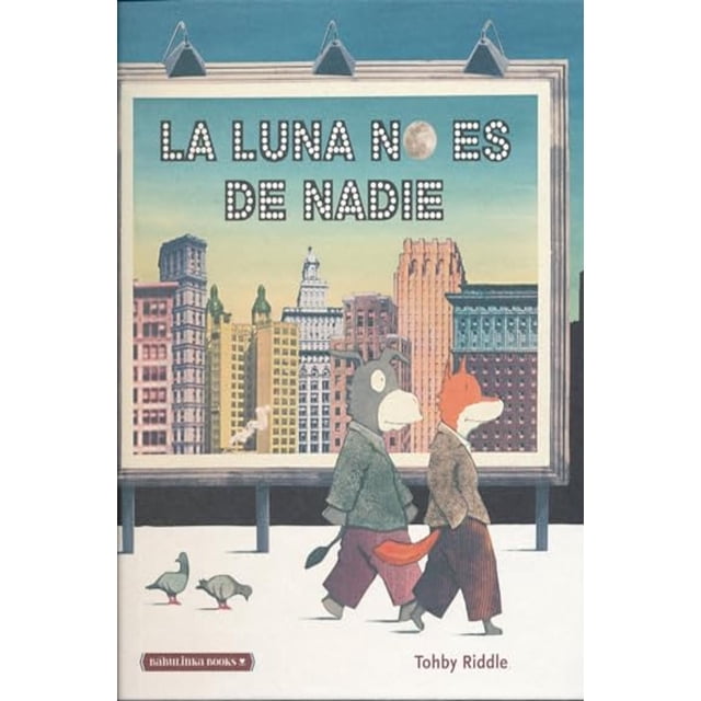 La luna no es de nadie, de Tohby Riddle, Babulinka, Dura